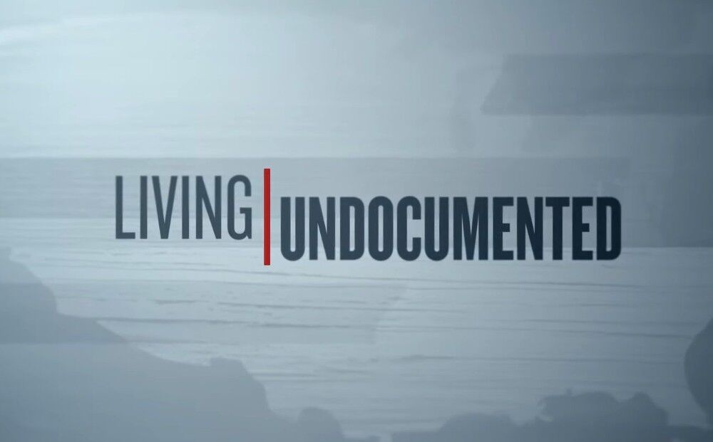 living undocumented Netflix FEM FEm
