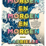 Morgen en morgen en morgen - Gabrielle Zevin